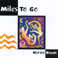 NORINE BRAUN: Miles To Go