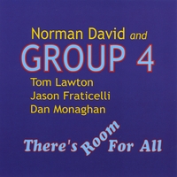 Norman David and GROUP 4 : There's Room For All
