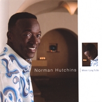 Norman Hutchins : Where I Long To Be