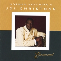 Norman Hutchins : Norman Hutchins & JDI Christmas - Emmanuel