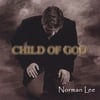 NORMAN LEE: Child of God