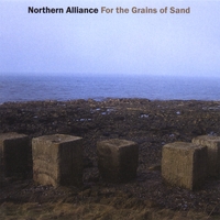 NORTHERN ALLIANCE: For the Grains of Sand