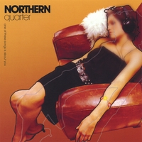 NORTHERN QUARTER: One of these songs is about you