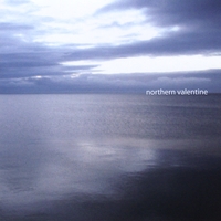 Northern Valentine : The Distance Brings Us CLoser