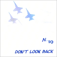 North of 90 : Don't Look Back
