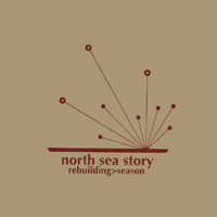 North Sea Story : Rebuilding Season