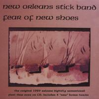 New Orleans Stick Band : Fear of New Shoes