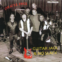 GUITAR JACK & NO SLACK: Recorded Live at B.B. King