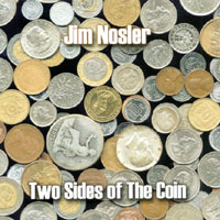 Jim Nosler : Two Sides of the Coin