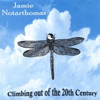 JAMIE NOTARTHOMAS: Climbing Out of the 20th Century