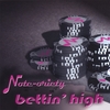 NOTE-ORIETY: Bettin' High