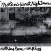 NOTHINGPURE: Mothers Worst Nightmare
