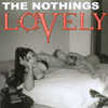 THE NOTHINGS: Lovely