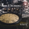 NAMES OF THE INNOCENT: Two Hours Up