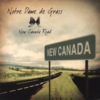 NOTRE DAME DE GRASS: New Canada Road