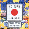 No Turn On Red: Pieces Of The Big Picture