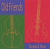 NOVAK & HAAR: Old Friends