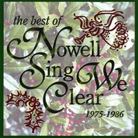 Nowell Sing We Clear : The Best of Nowell Sing We Clear, 1975-1986