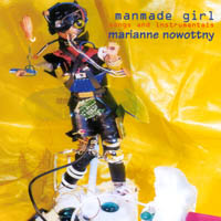 Marianne Nowottny : Manmade Girl 2xcd set