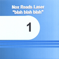 Nox Reads Laser : Blah Blah Blah