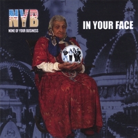 NYB - None of Your Business : In Your Face