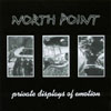 NORTH POINT: Private Displays of Emotion