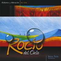 Nuevo Pacto Sacramento : Rocio del Cielo