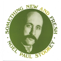 Noel Paul Stookey : Something New And Fresh