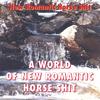NEW.ROMANTIC.HORSESHIT: A.world Of.new.romantic.horseshit
