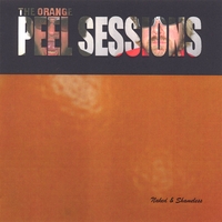 Naked & Shameless : The Orange Peel Sessions