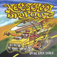 NEW SCHOOL DROPOUTS: Bring Back Shaka