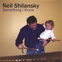 NEIL SHILANSKY: Something I Know