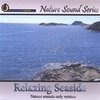 NATURE SOUND SERIES: Relaxing Seaside (Nature sounds only version)