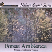 Nature Sound Series : Forest Ambience (Nature sounds only version)