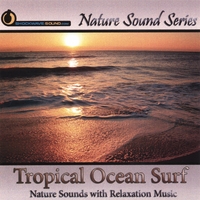NATURE SOUND SERIES: Tropical Ocean Surf (Nature Sounds With Relaxation Music)