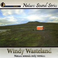 Nature Sound Series : Windy Wasteland: Nature Sounds Only Version