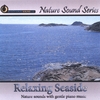 NATURE SOUND SERIES: Relaxing Seaside (With relaxing music)