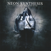 Neon Synthesis : Alchemy Of Rebirth