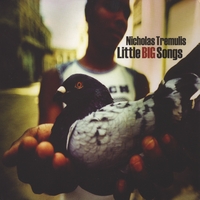 Nicholas Tremulis : Little BIG Songs