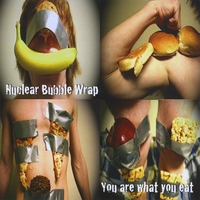 Nuclear Bubble Wrap : You Are What You Eat