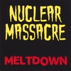 NUCLEAR MASSACRE: MELTDOWN