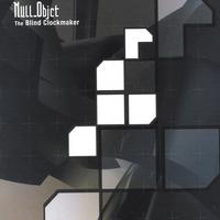 Null Objct : The Blind Clockmaker