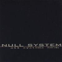 Null System : All Systems Down
