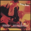 NUNO MINDELIS: Texas Bound
