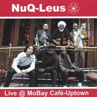 NuQ-Leus : Live @ MoBay Cafe-Uptown