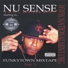 NATIONAL MINT ENTERTAINMENT PRESENTS NU SENSE THA REALEST: Funkytown Mixtape Vol.3 (with featured Screwed and Chopped Tracks)