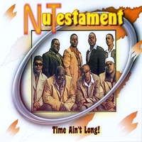 Nu TestAment : Time Ain't Long
