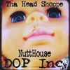 NuttHouse: Tha Head Shoppe