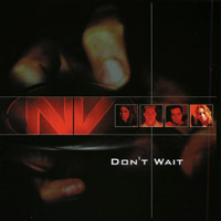 NV : Don't Wait