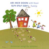 Nvair : Ari Mer Doon With Nvair: Armenian Songs for Children